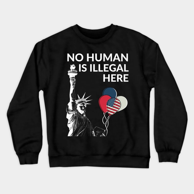 No Human Is Illegal Here (On Stolen Land) Crewneck Sweatshirt by Coralgb